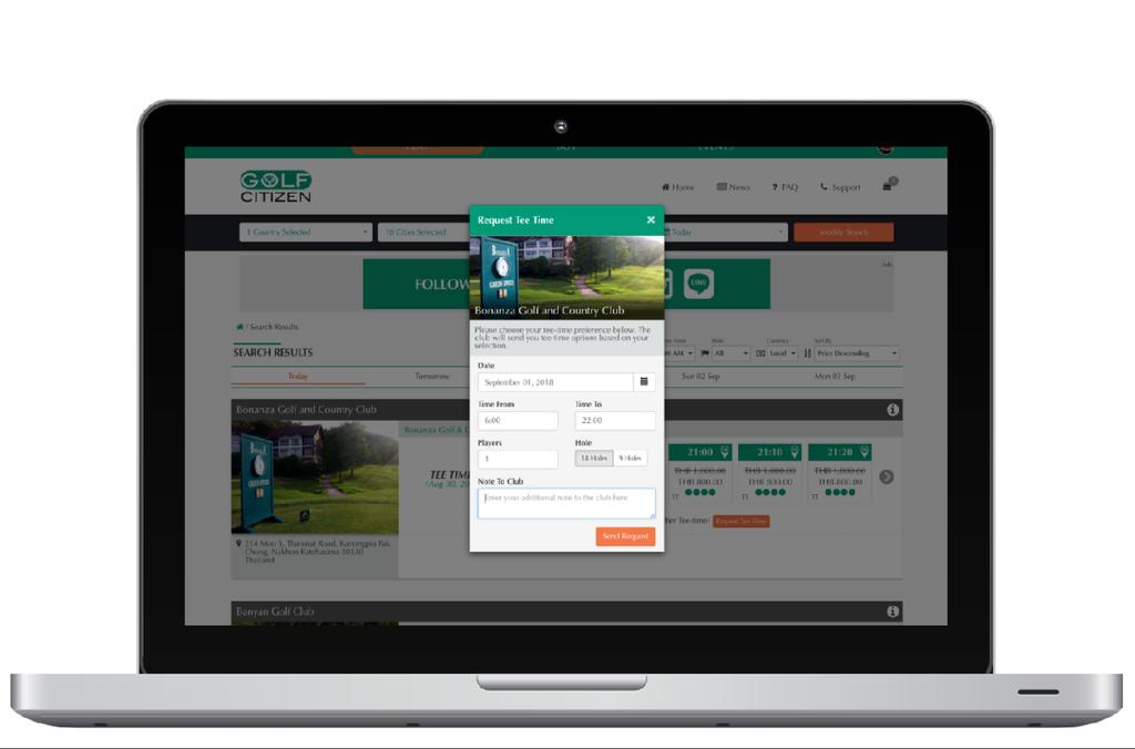 SUPPORT TEE-TIME REQUESTS AN EASY AUTOMATED TEE-TIME REQUEST AND SUPPORT Customers may not always find a suitable tee-time of their choice available online on GOLF CITIZEN or the Club may not wish to