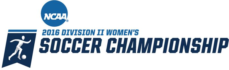 2016 NCAA Division II Women's Soccer Championship First Round Second Round Third Round Quarterfinals Semifinals Final Semifinals Quarterfinals Third Round Second Round First Round November 11