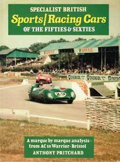 Collectors Book Review: Specialist British Sports/Racing Cars of the Fifties and Sixties by Anthony Pritchard The jacket notes tell us: Anthony Pritchard is a well-known author of motor racing books