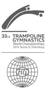 FÉDÉRATION INTERNATIONALE DE GYMNASTIQUE 33 rd FIG TRAMPOLINE GYMNASTICS WORLD CHAMPIONSHIPS St.