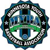 Winter 2015-2016 TO: FR: RE: Head Basketball Coaches Steve Ketter, Minnesota Sports Federation MYBA Girls State Championships We hope this note finds you enjoying the basketball season.