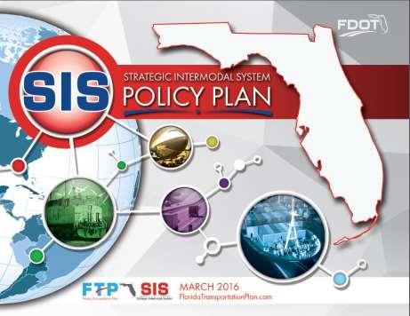 SR 9/I-95 Interchange at PD&E Study Strategic Intermodal System (SIS) Established by the Florida Legislature in 2003 (F.S. 339.
