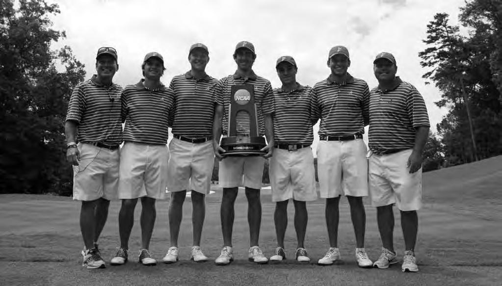 2013 NCAA CHAMPIONS 2013 NATIONAL CHAMPIONS The Alabama men s golf team reached the pinnacle of collegiate golf in 2013, capturing the program s first NCAA Championship title.