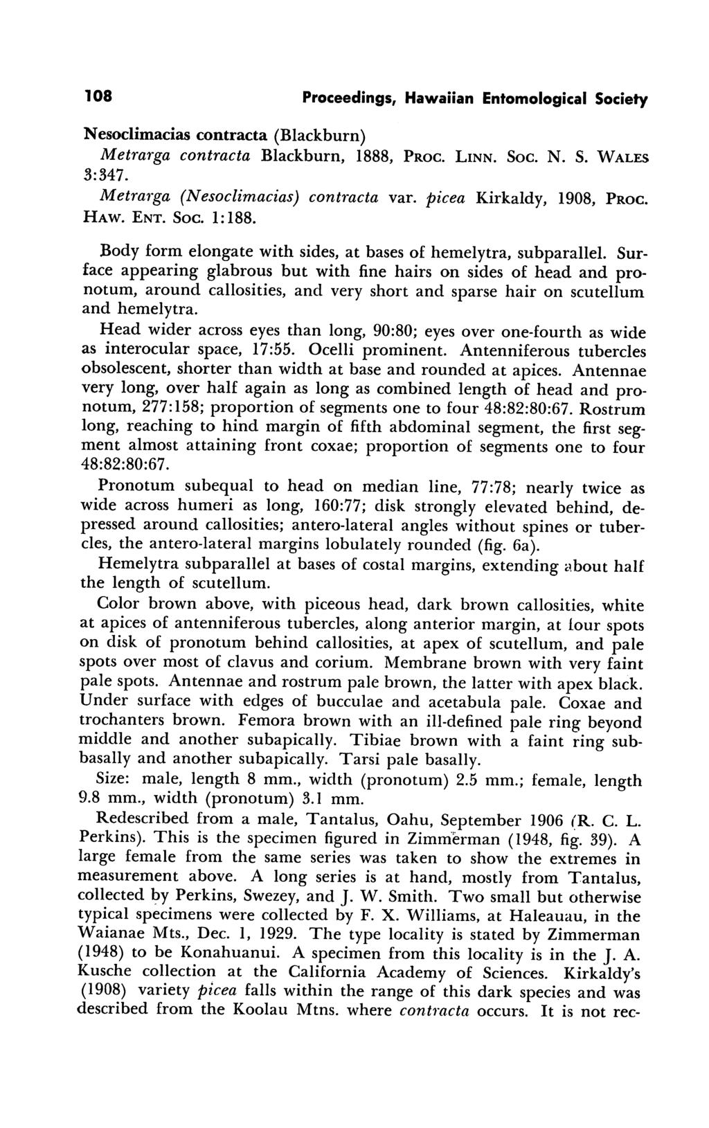 108 Proceedings, Hawaiian Entomological Society Nesoclimacias contracta (Blackburn) Metrarga contracta Blackburn, 1888, Proc. Linn. Soc. N. S. Wales 3:347. Metrarga (Nesoclimacias) contracta var.