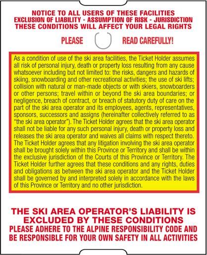 use of the ski area facilities, the Ticket Holder assumes all risk of personal injury, death or property loss resulting from any cause whatsoever including but not limited to: the risks, dangers and