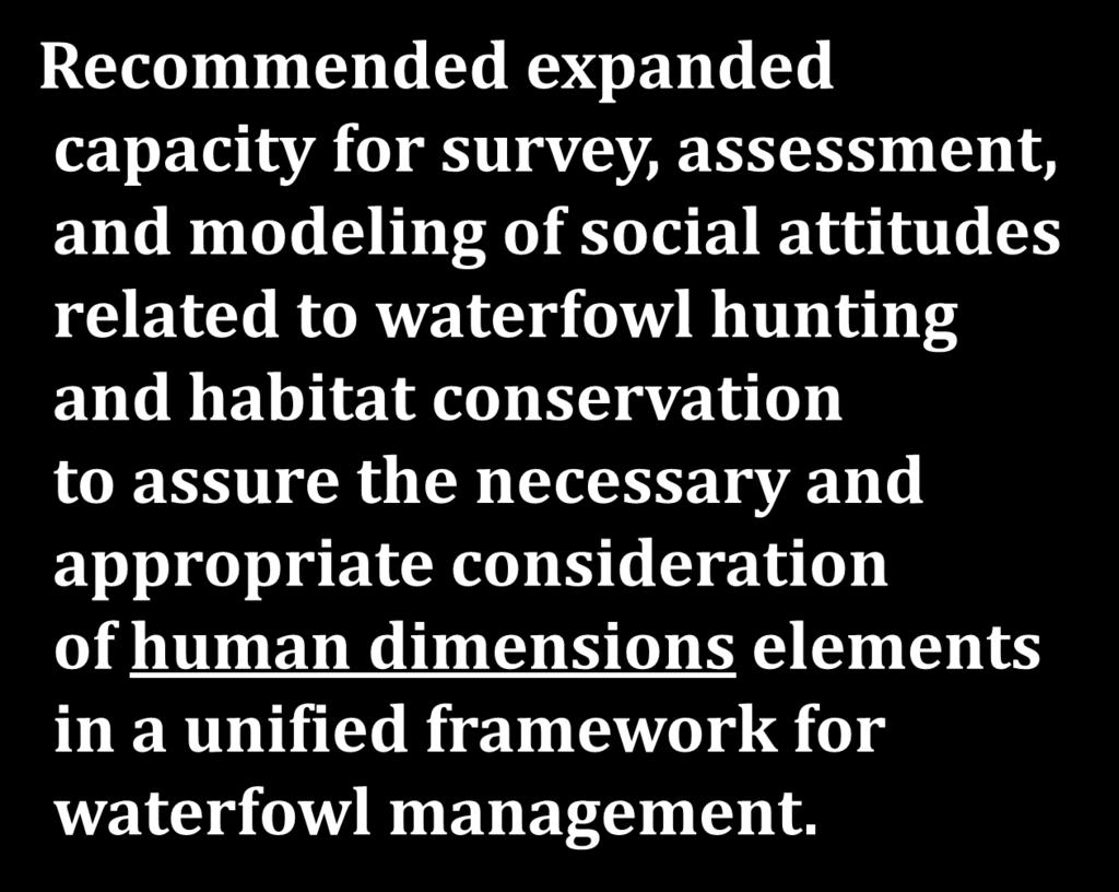 hunting and habitat conservation to assure the necessary