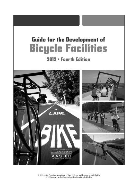 Guidelines to be aware of AASHTO Guide for the Development of Bicycle Facilities, 4th Edition (NEW!