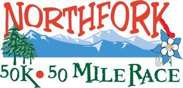 Race Information Welcome to the North Fork Trail Race! This is the information you will need to be ready to run the race.