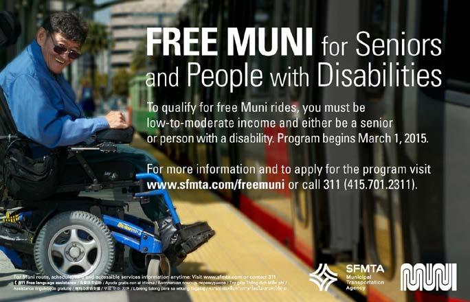 Free Muni for Seniors and People with Disabilities Residents of San Francisco Must already have a Senior Clipper Card or RTC Discount Clipper