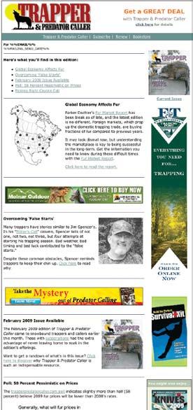 Here (C) Your Ad Here (A) Your Ad Here (B) enewsletter Reach 7,200 trappers and predator hunters (15% increase during 2009) in their inbox in one of three ways.