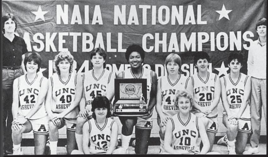 National Champions 1984 NAIA National Champions The 1983-84 women s basketball season will always have a special place in the hearts of all UNC Asheville fans.
