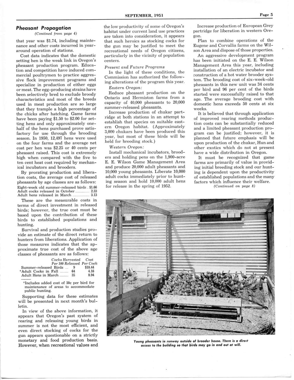 SEPTEMBER, 1951 Page 5 Pheasant Propagation (Contined from page 4) that year was $1.74, including maintenance and other costs incurred in yeararound operation of stations.