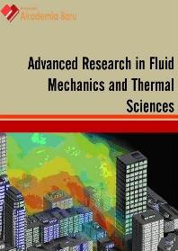 47, Issue 1 (2018) 56-68 Journal of Advanced Research in Fluid Mechanics and Thermal Sciences Journal homepage: www.akademiabaru.com/arfmts.