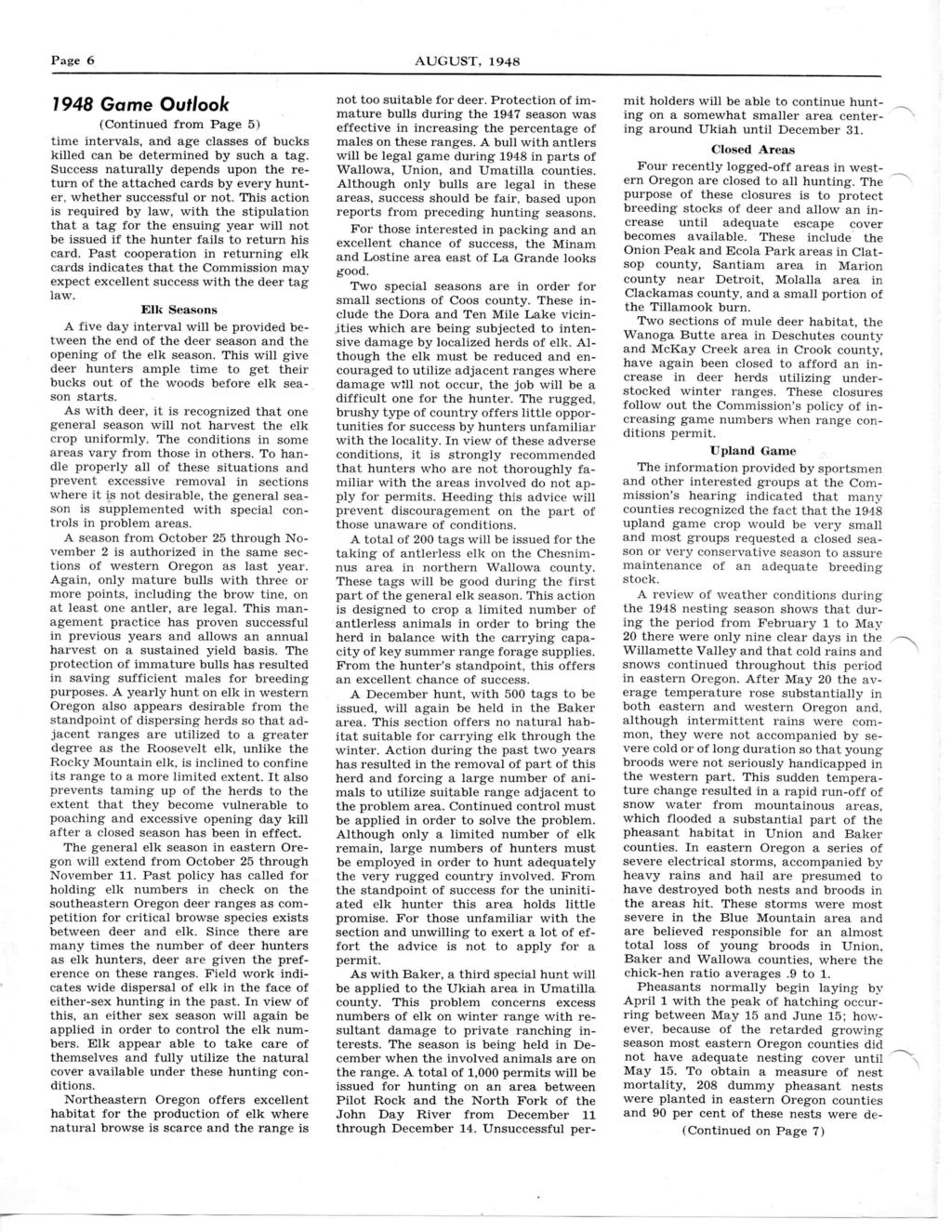 Page 6 AUGUST, 1948 7948 Game Outlook (Continued from Page 5) time intervals, and age classes of bucks killed can be determined by such a tag.