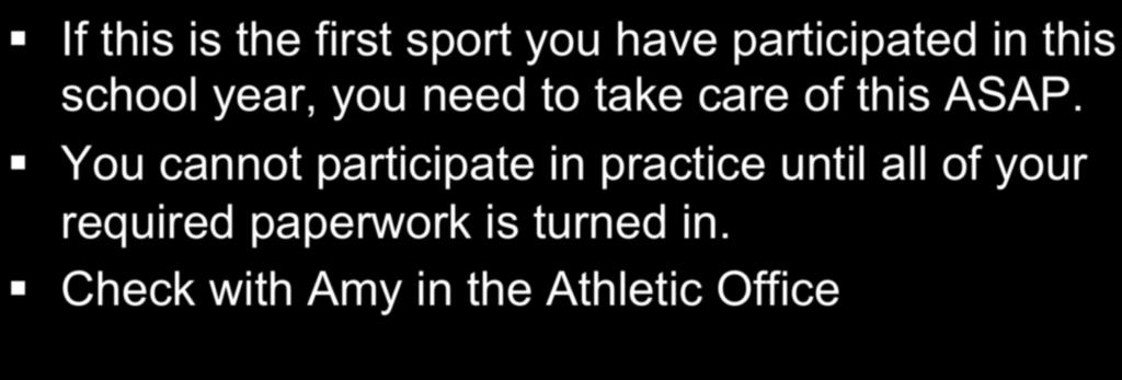 Physicals/Alternate Year Cards If this is the first sport you have participated in this school year, you need to take care of