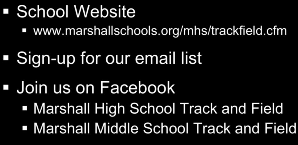 Stay Informed! School Website www.marshallschools.org/mhs/trackfield.