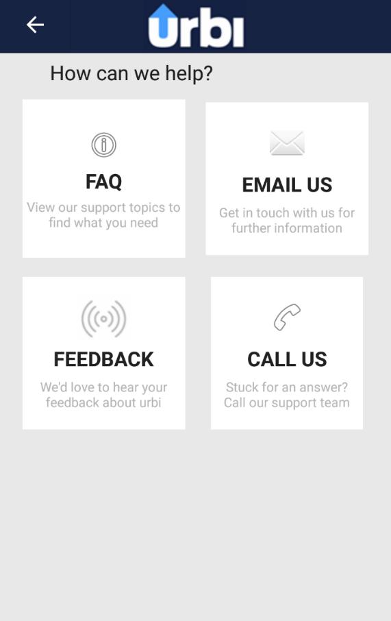 The urbi app main menu Help Section This section allows you to get in touch with us (via email or call), provide your feedback and to check our Frequently Asked
