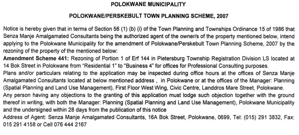 4 No. 2452 PROVINCIAL GAZETTE, 8 DECEMBER 2014 GENERAL NOTICE 449 OF 2014 POLOKWANE MUNICIPALITY POLOKWANE/PERSKEBULT TOWN PLANNING SCHEME, 2007 Noice is hereby given ha in erms of Secion 56 (1) (b)