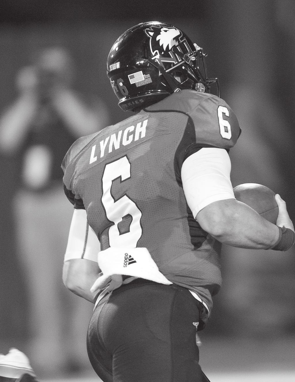 LYNCH BY THE NUMBERS NCAA LYNCH S GAME-BY-GAME CAREER STATISTICS Record as a starter: 1-1 Most Games Consecutive 1 Rushing Yards by a QB: 1 Jordan Lynch, NIU, 212 A QB Gaining 1 Yards Rushing and 3
