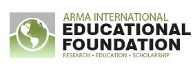 4 Another opportunity to enhance RIM knowledge, skills and abilities is to take advantage of the ARMA International Educational Foundation (AIEF) scholarship program, which provides funding towards