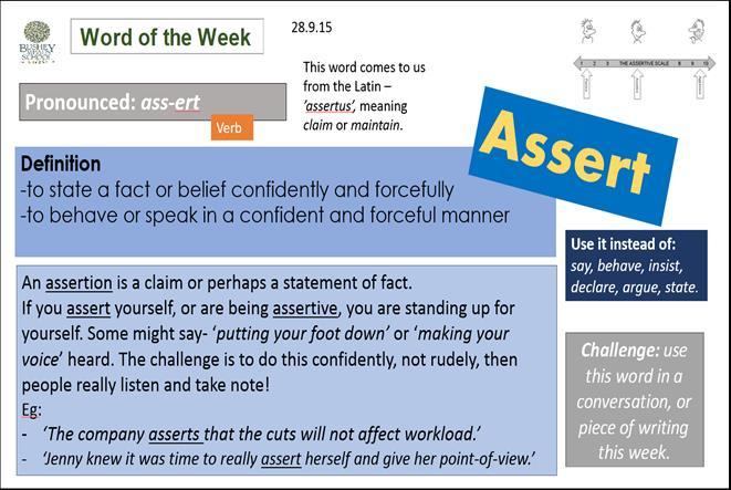 We have been encouraging our students to think about what the word assert means to them and can they take any