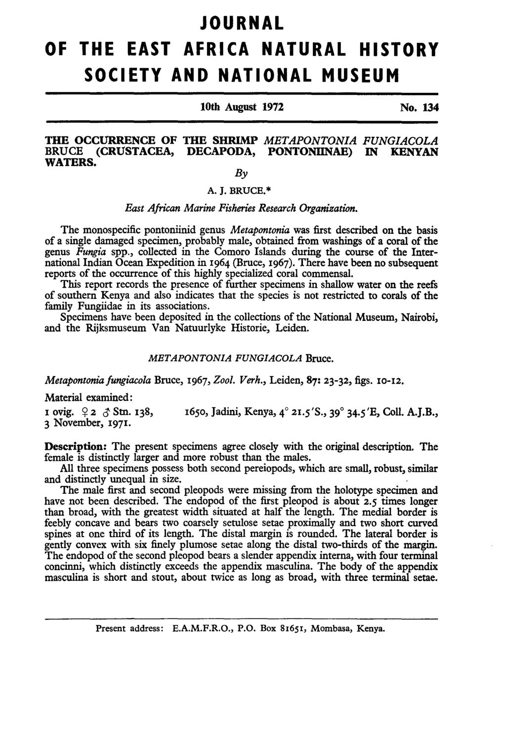 JOURNAL OF THE EAST AFRICA NATURAL HISTORY SOCIETY AND NATIONAL MUSEUM 10th August 1972 No. 134 THE OCCURRENCE OF THE SHRIMP MET APONTONIA FUNGIACOLA BRUCE (CRUSTACEA, WATERS.