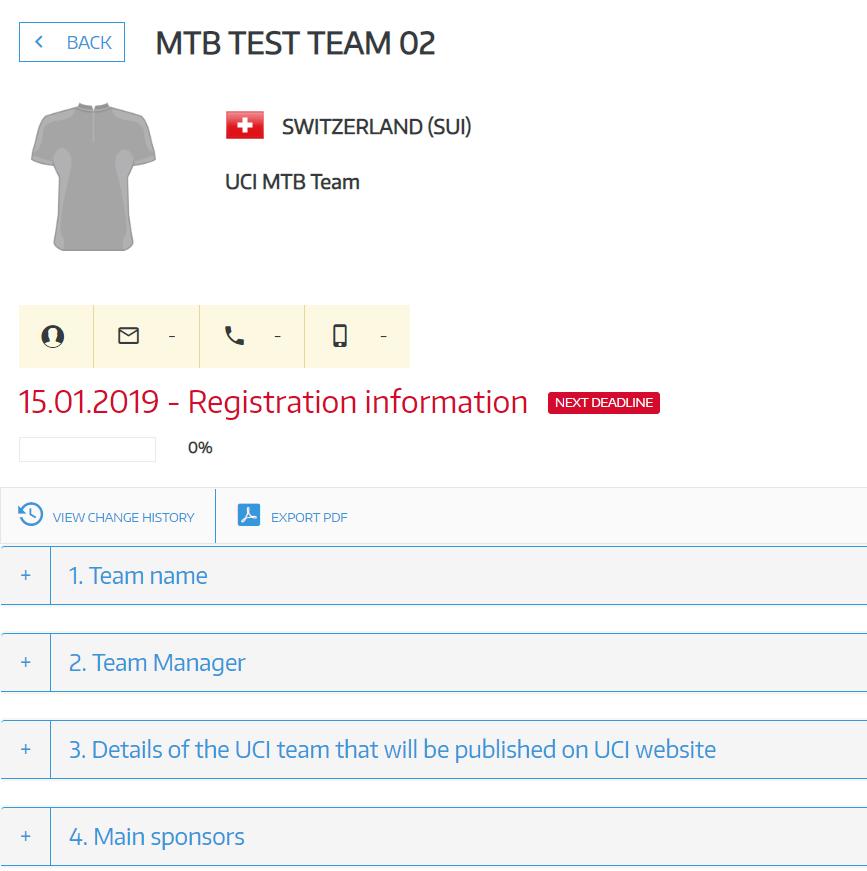 REGISTRATION INFORMATION 15 JANUARY 2019 a) Team Name The 2018 TEAM NAME field is prefilled-in with the current team name registered with the UCI and cannot be modified.
