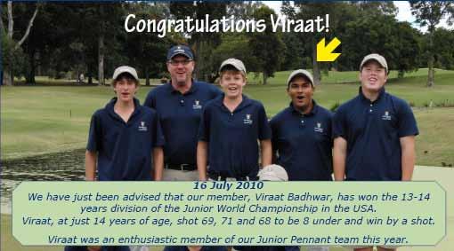 In 2012 Viraat was a member of the winning Australian team in the