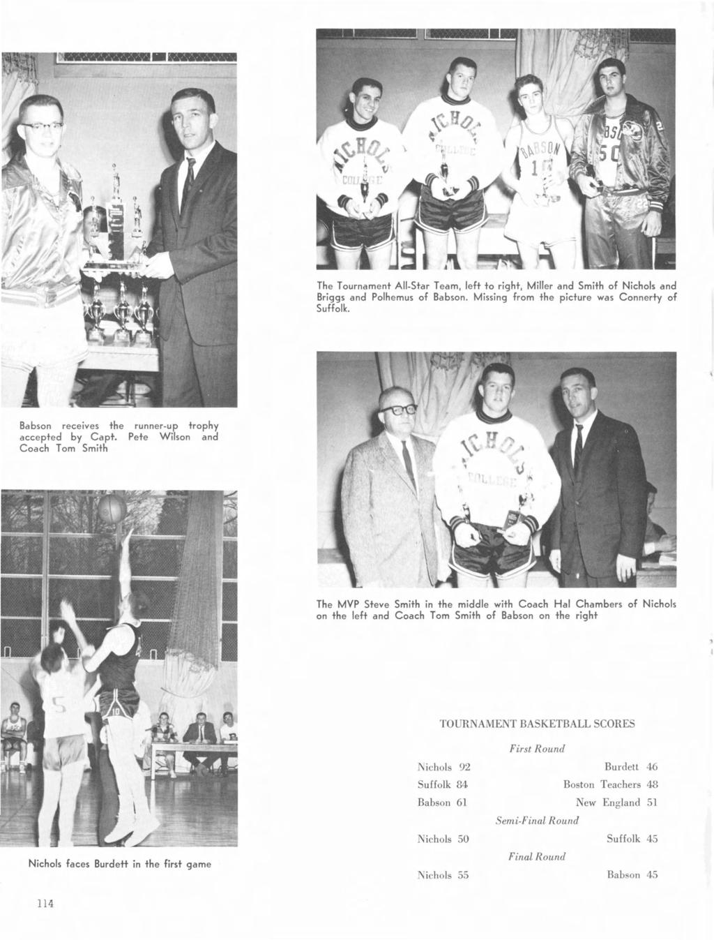 The Tournament All-Star Team, left to right, Miller and Smith of Nichols and Briggs and Polhemus of Babson. Missing from the picture was Connedy of Suffolk.