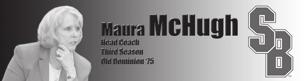 Head Coach Maura McHugh Maura McHugh, who has over 25 years of coaching experience at both the collegiate and professional levels, will begin her third season as head women s basketball coach at