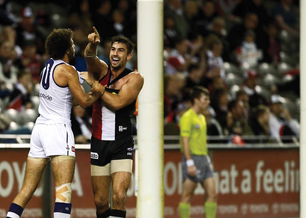 FREMANTLE LAST TIME ROUND 19, 2015 STK 8 11 59 FRE 15 6 96 Games against Fremantle have always held a particular level of interest ever since Ross Lyon quit the Saints coaching post at the end of