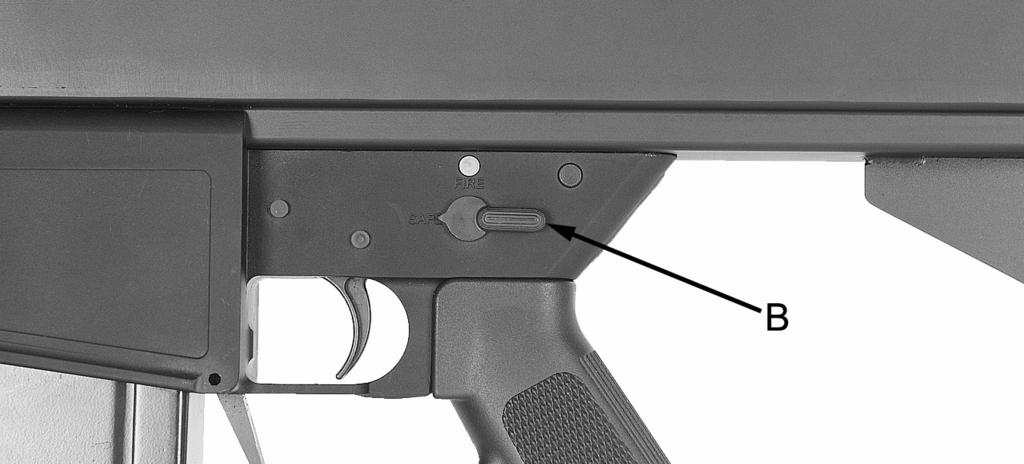 5. FIRING Move safety selector (B) to SAFE. Prevent serious injury or death. ^ WARNING Firearm may have a round in chamber even though magazine has been removed.
