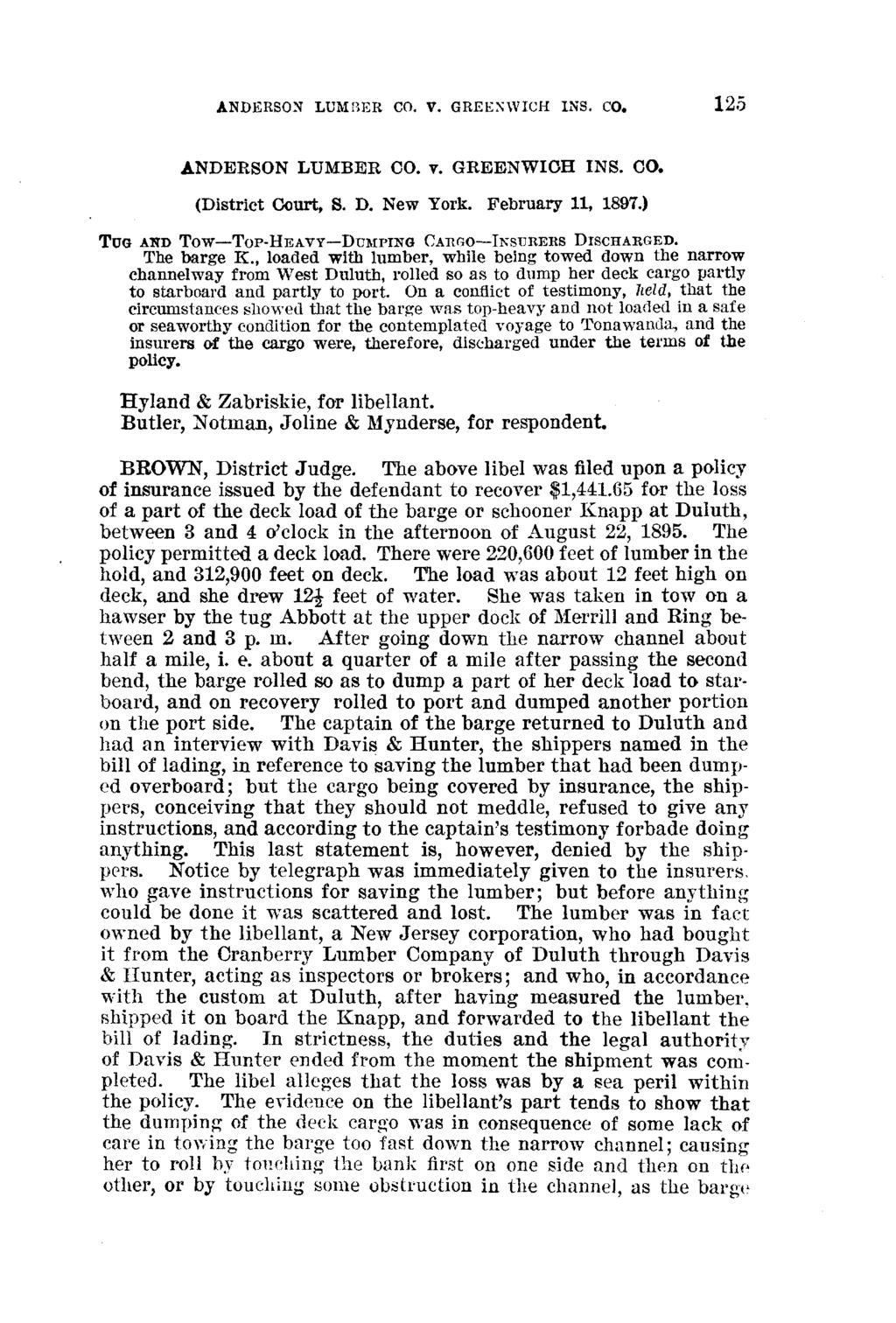 LUMBER CO. V. GREK;\;WICH INS. CO. 12.5 ANDERSON LUMBER CO. v. GREENWICH INS. CO. (District Court, S. D. New York. February 11, 1897.) TUG AND Tow-Top-HEAVV-DUl\IPING CARGO-IKSURERS DISCHARGED.