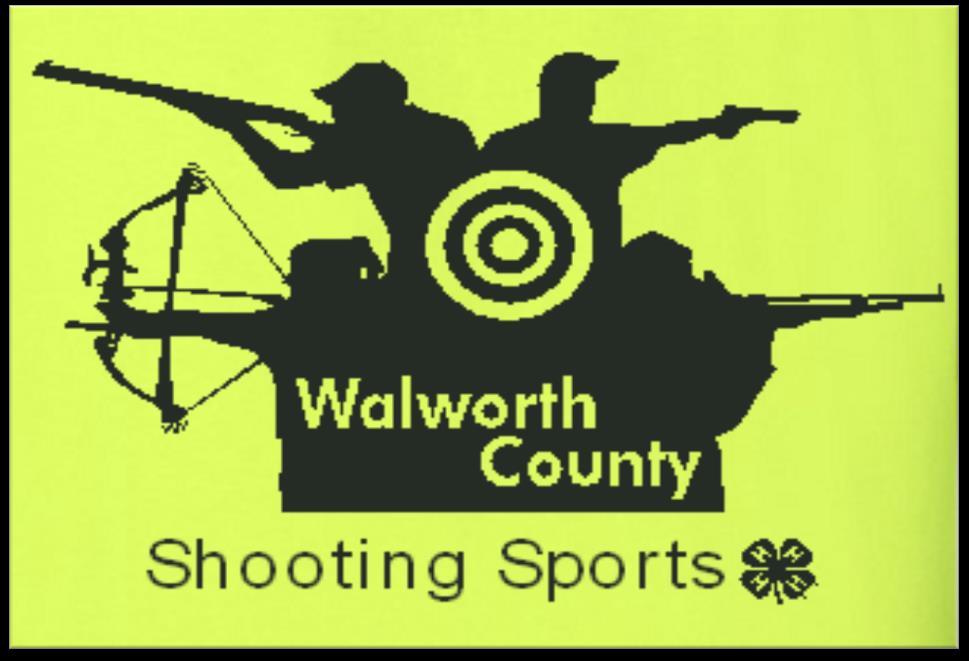 2019 Walworth County 4-H SHOOTING SPORTS PROCEDURES & GENERAL RULES County Shoot-Off is: July 13, 2019 Completed registration