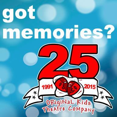 5 GOT MEMORIES? It is the experiences and memories that have been created over 25 years that has made Original Kids the organization it is today!
