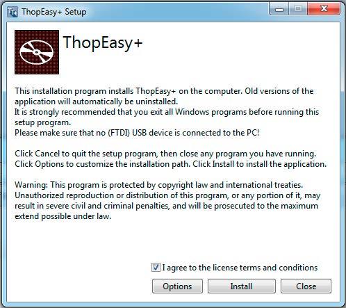 2 Installation of ThopEasy+ on your PC To install ThopEasy+ you need administrator rights on your PC. If the installation is not possible ask your IT department to install ThopEasy+.