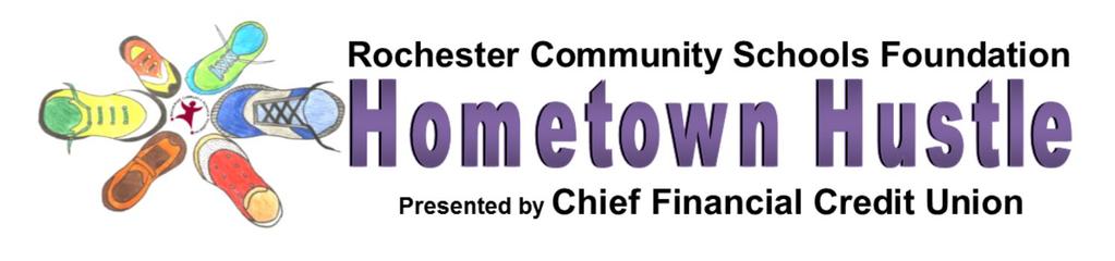 Saturday, May 11 at 8:30 AM 14th Annual Family 5K Run/Walk Hometown Hustle $100 FAMILY DONATIONS Your family can now be recognized as a Rochester Community Schools Foundation FAMILY supporter of a