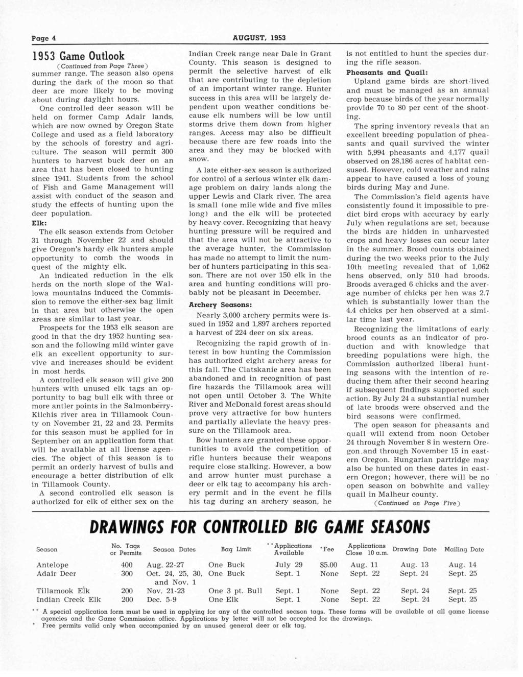 Page 4 AUGUST, 1953 1953 Game Outlook (Continued from Page Three) summer range. The season also opens during the dark of the moon so that deer are more likely to be moving about during daylight hours.