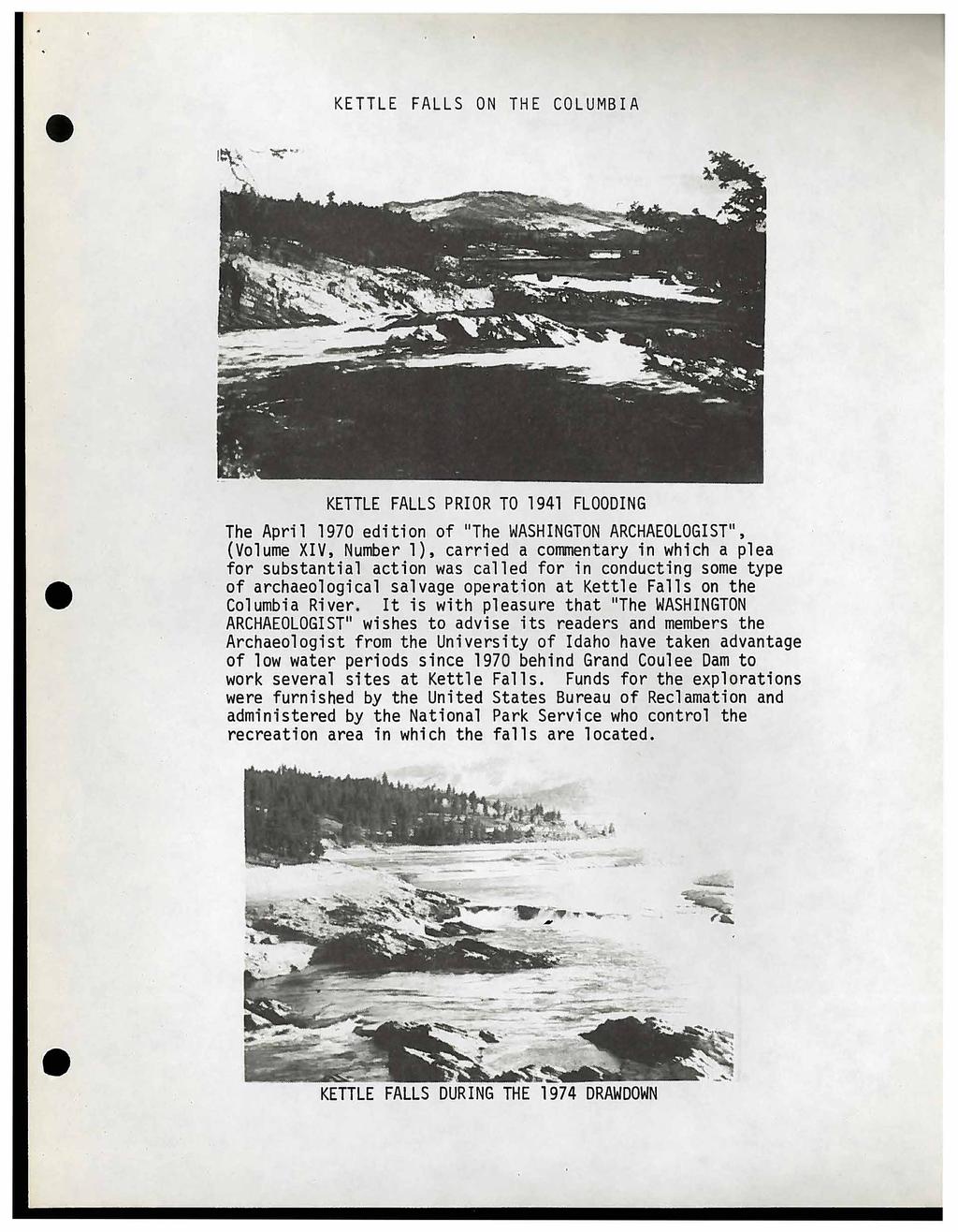 KETTLE FALLS ON THE COLUMBIA KETTLE FALLS PRIOR TO 1941 FLOODING The April 1970 edition of 11 The WASHINGTON ARCHAEOLOGIST 11, (Volume XIV, Number 1), carried a commentary in which a plea for