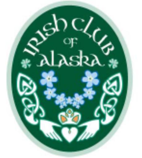 Nuacht The Newsletter of The Irish Club of Alaska Beannachtaí na Féile Pádraig Time to wear the green, white, and orange, dust off your dancing shoes or your vocal chords, and join in the festivities