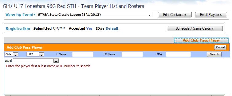 From the search screen enter the player s information (last name and first name or player ID#).