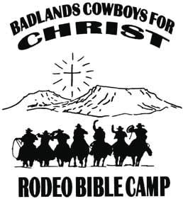 0 2nd 8 Kadoka Rodeo Grounds 1/2 mile east of Kadoka, SD Dear Friends, Badlands Cowboys for Christ is holding a Rodeo Bible Camp this summer. Why not come and join us? Bring a friend.
