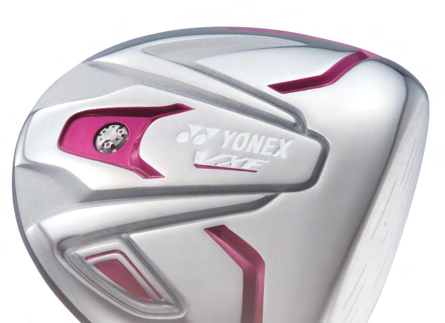 Extreme forgiveness YONEX understands and recognizes the needs of today s lady golfer.