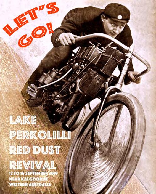RED DUST REVIVAL UPDATE 1. 20 JULY 2018 It Time to Get Some Dust in Your Veins! We re going to Perko! Welcome to the first newsletter for the Lake Perkolilli Red Dust Revival 2019.