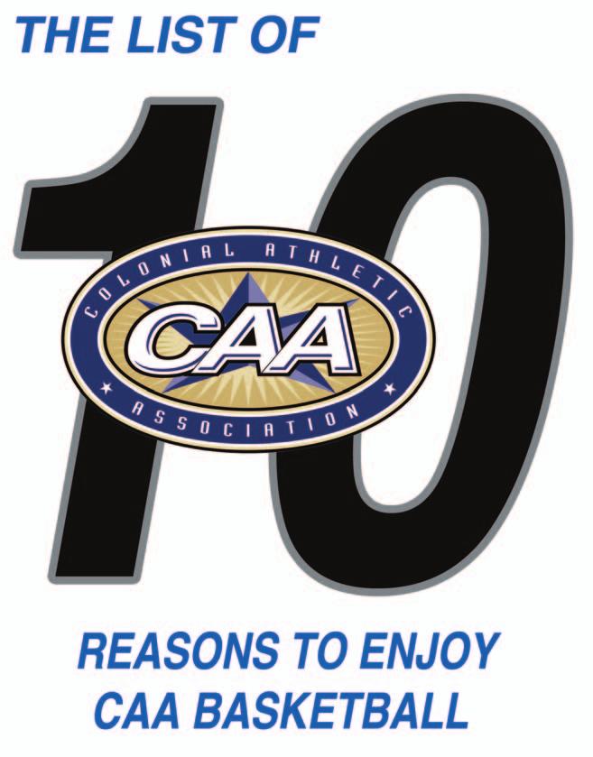 1. The CAA was the No. 8 ranked league of the 31 NCAA Division I conferences with six teams in the top 90 in the nation. 2.