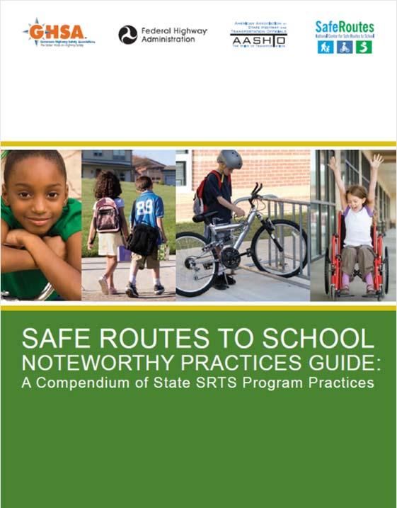GHSA Safe Routes to School: Noteworthy Practices Guide In 2005, congress established the