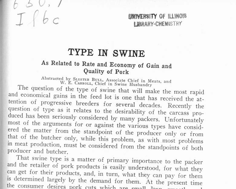 r (b c UBRARY-CHEMlSTRY RS1TY OF ILl\NOts TYPE IN SWINE As Related to Rate and Economy of Gain and Quality of Pork Abstracted by SLEETER BULL, Associate Chief in Meats, and W. E. CARROLL, Ch.