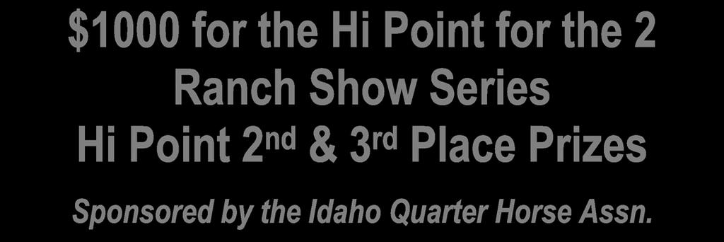 SRRA Ranch Riding Classes are Jackpoted Prizes to High Point & Reserve Rider/Horse in each AQHA Division AQHA Versatility Ranch Horse Open Division AQHA Versatility Ranch