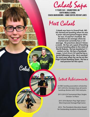 OCTOBER We are proud to announce Calaeb Sapa as the Youth Athlete of the Month for October 2016. Calaeb's coach, Mark Brown, gave us a little insight into who he is, on and off the lanes.