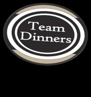 Team Dinners and Special Games Team Dinner Dates March 13th April 2nd April 26th